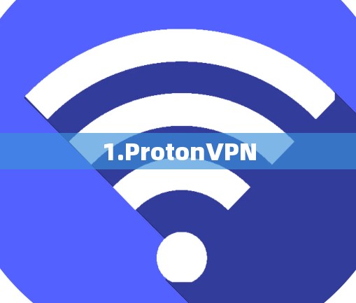1.ProtonVPN